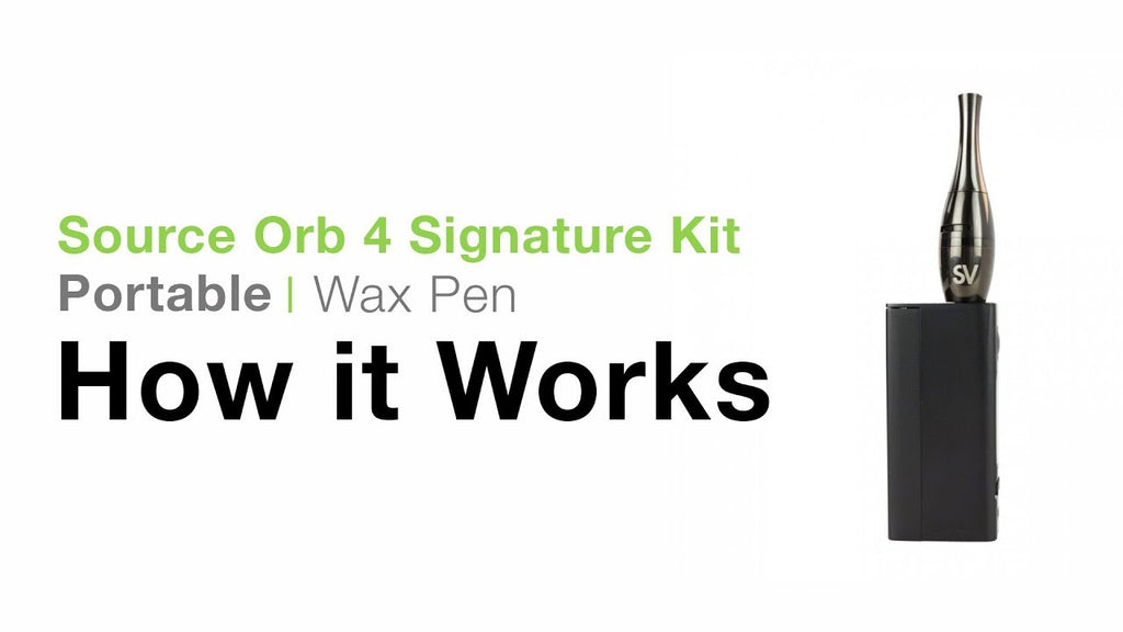 SOURCE Orb 4 Signature Kit Wax Vaporizer Tutorial